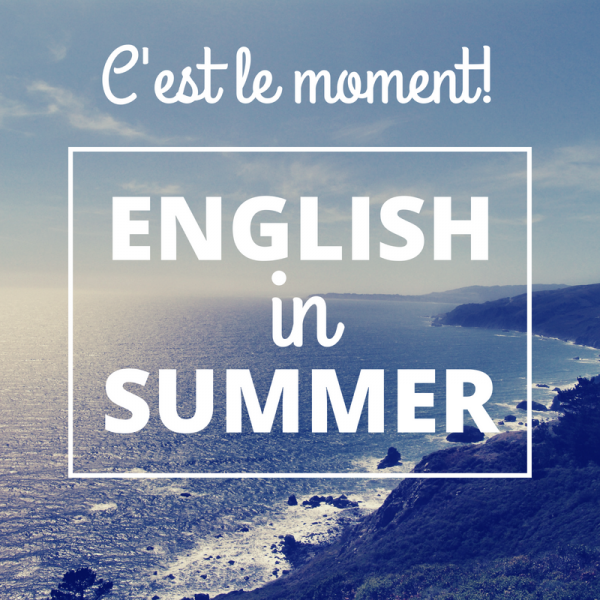 Des stages intensifs d’anglais tout l'été !
